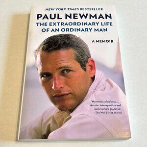 Paul Newman-The Extraordinary Life of An Ordinary Man, A Memoir